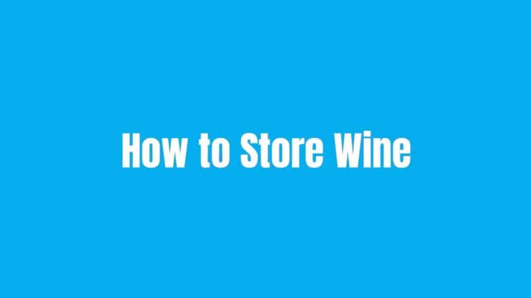 How to Store Wine