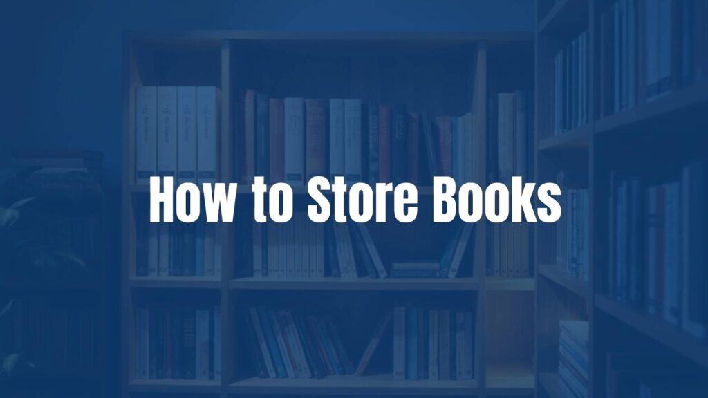 How to Store Books