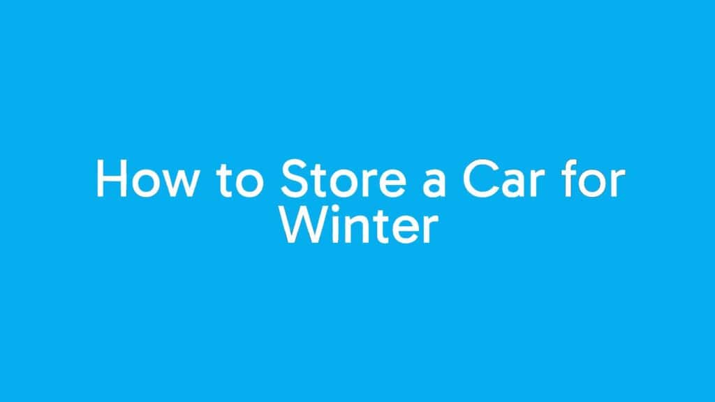 How to Store a Car for Winter