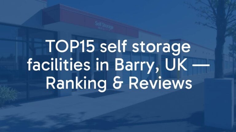 TOP15 self storage facilities in Barry, UK — Ranking & Reviews