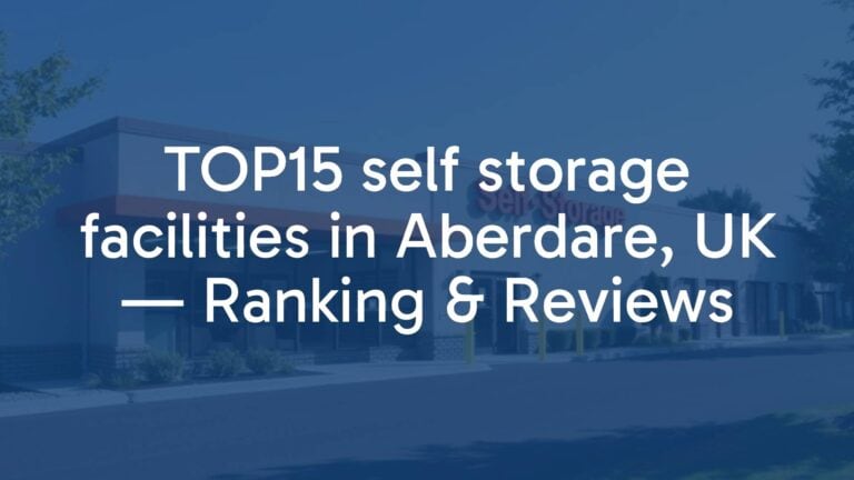 TOP15 self storage facilities in Aberdare, UK — Ranking & Reviews