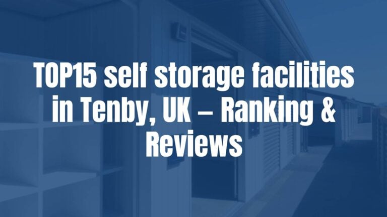 TOP15 self storage facilities in Tenby, UK — Ranking & Reviews