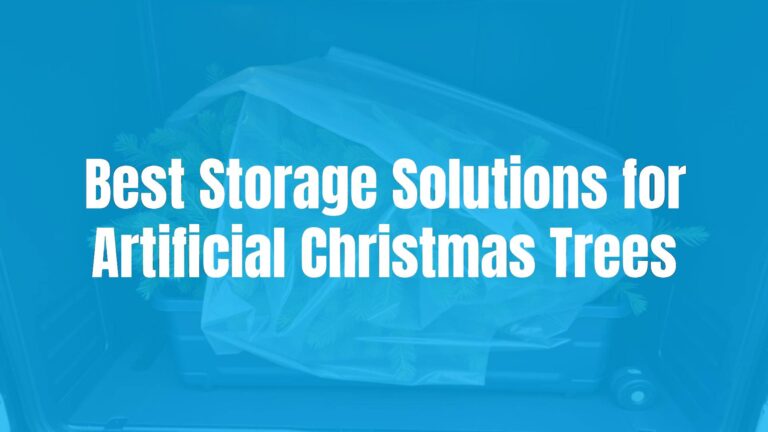 Best Storage Solutions for Artificial Christmas Trees