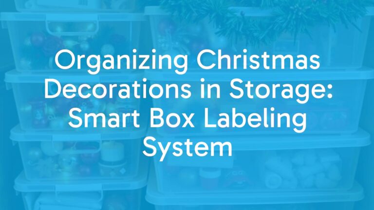 Organizing Christmas Decorations in Storage: Smart Box Labeling System